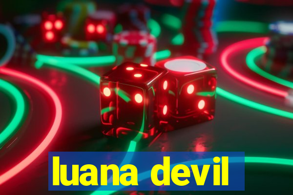 luana devil